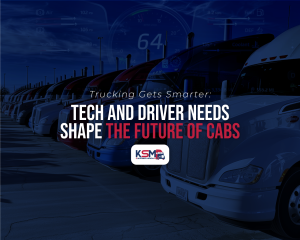 Trucking Gets Smarter: Tech and Driver Needs Shape the Future of Cabs